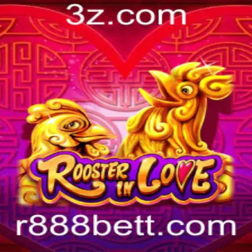RoosterInLove: Explorando o Fascinante Mundo do Jogo de Estratégia com r888bet
